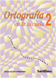 ORTOGRAFA EN LA ESCUELA