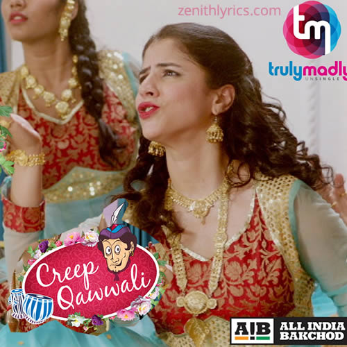 Creep Qawwali - All India Bakchod