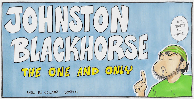 Johnston Blackhorse (The one and ONLY)