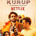 Kurup is Now Streaming on Netflix .
