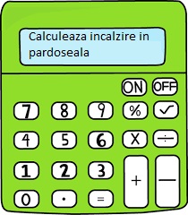 Calculeaza incalzire in pardoseala