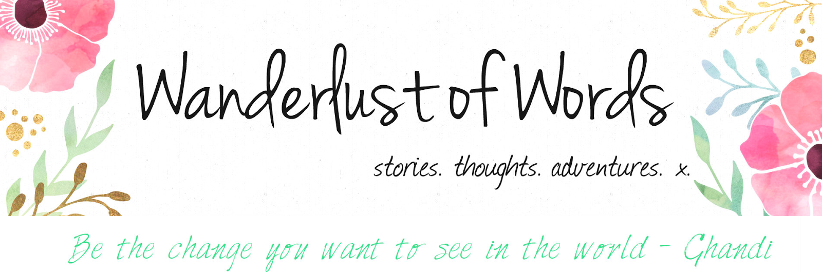 Wanderlust of Words | Lifestyle and Creative Writing Blog