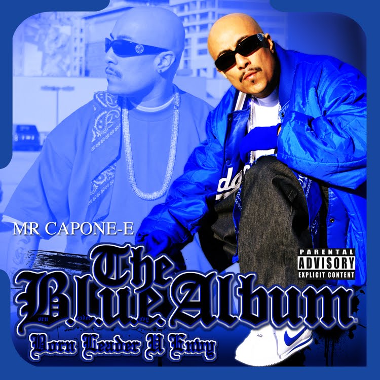 blue album chicano rap mr capone e the blue album blue album chicano rap mr capone e the blue album