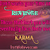 Don't waste your time on REVENGE, KARMA Quotes