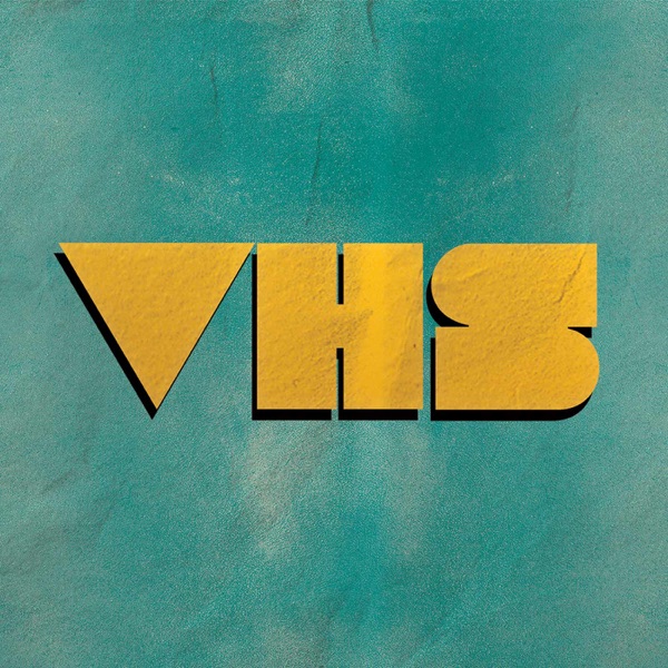 VHS Podcast