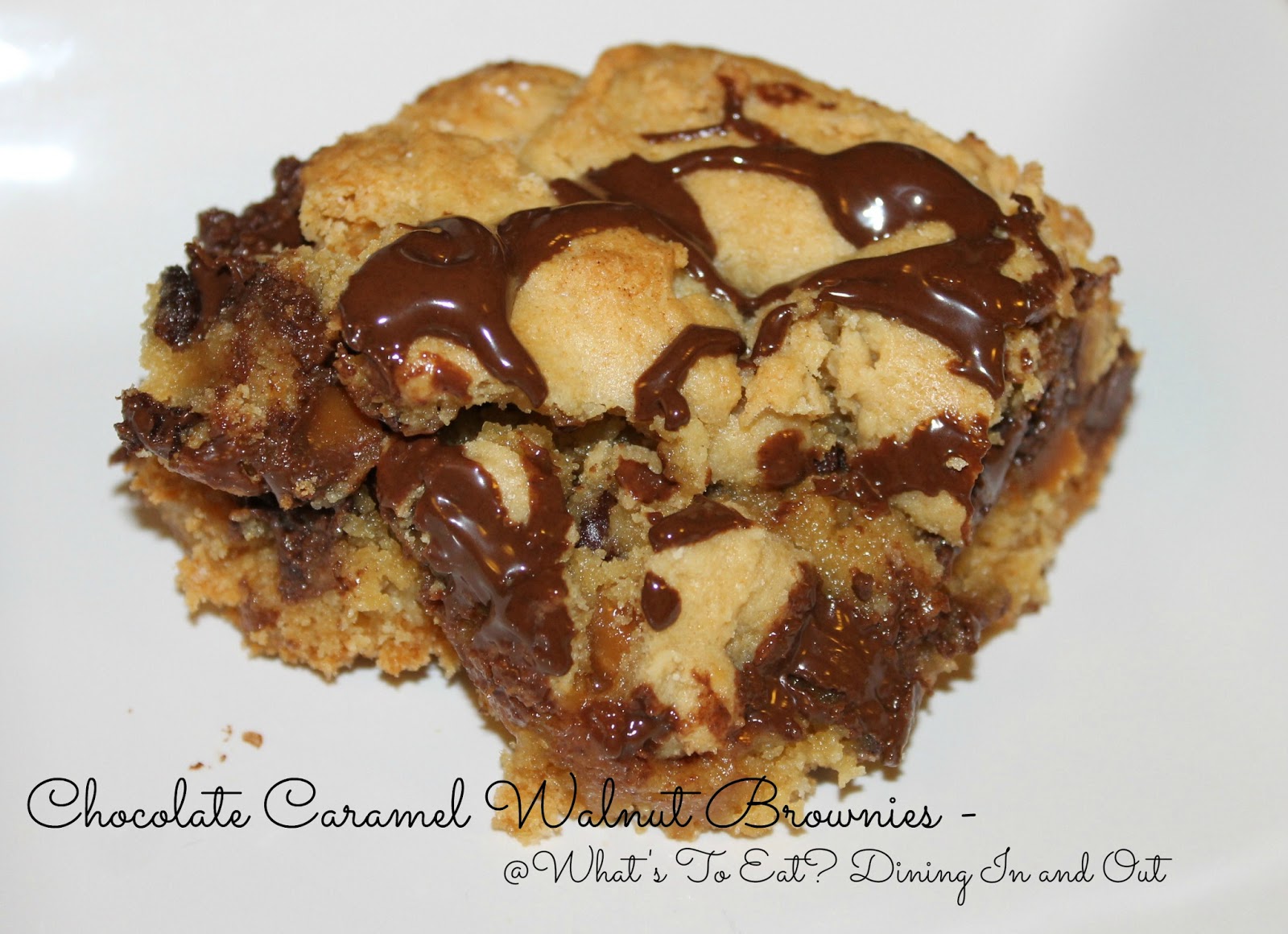 What's To Eat? ChocolateCaramelWalnut Brownies