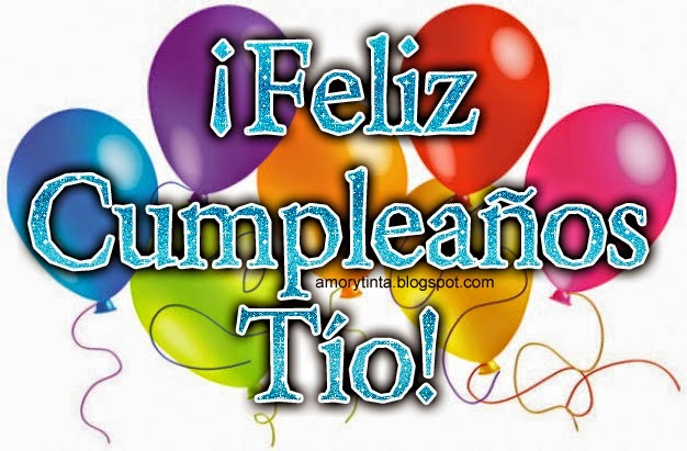 FELIZ CUMPLEAÑOS TÍO - Bonitos mensajes de feliz cumpleaños para ... FELIZ CUMPLEAÑOS TÍO - Bonitos mensajes de feliz cumpleaños para ...