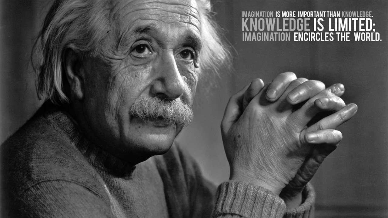 Imagination Is More Important Than Knowledge - Knowledge Is Limited; Imagination Encircles The World - Albert Einstein