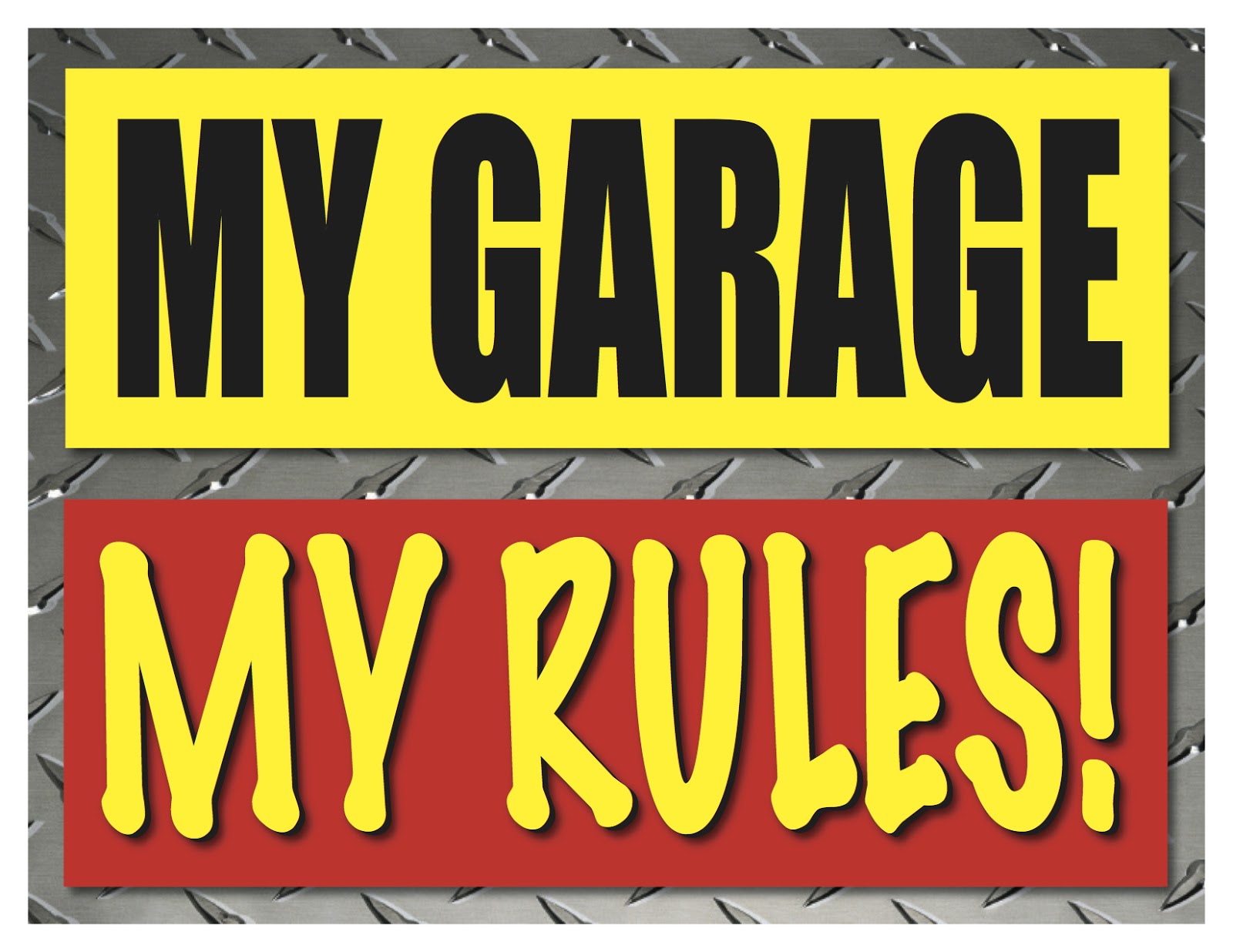 Derpyville My Garage My Rules Sign