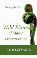 Wild Plants of Maine: Newly Revised