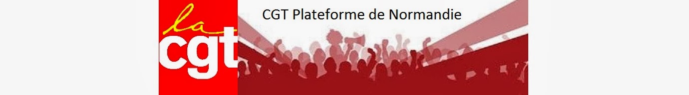 Blog du syndicat CGT de la Plateforme Normandie