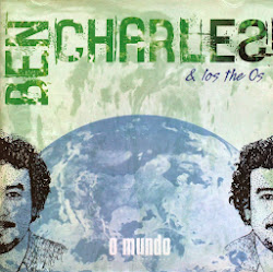 Ben Charles & Los the Os - 2006 - O Mundo