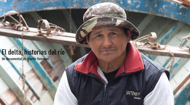 Documental "El delta, historias del río" (Director: Martín Vaisman).