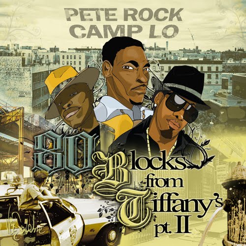 Camp Lo (@OfficialCampLo) and Pete Rock (@PeteRock) - "80 Blocks From Tiffanys (Parts 1 & 2)"