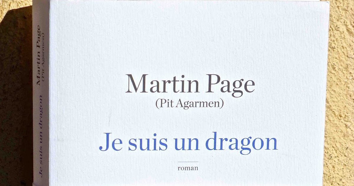 Jeanne Sélène Auteur et lectrice Je suis un dragon de Martin Page (alias Pit Agarmen)