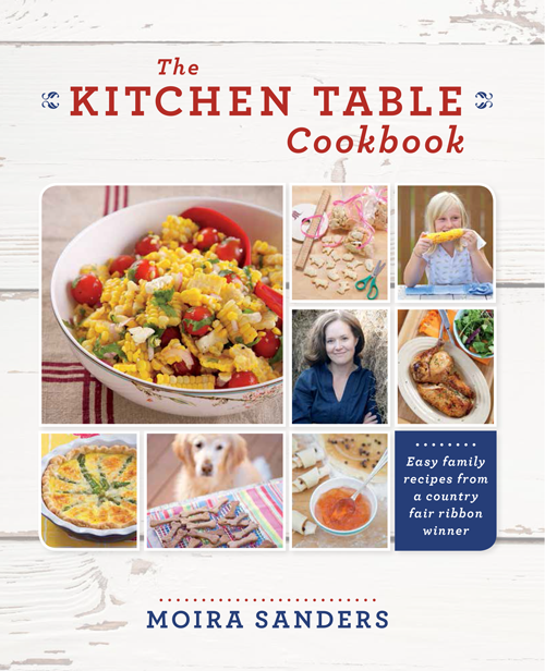 The Good Egg: The Kitchen Table Cookbook and Moira Sanders Blog! The Good Egg: The Kitchen Table Cookbook and Moira Sanders Blog!