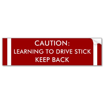 How to drive a stick shift car. (A.