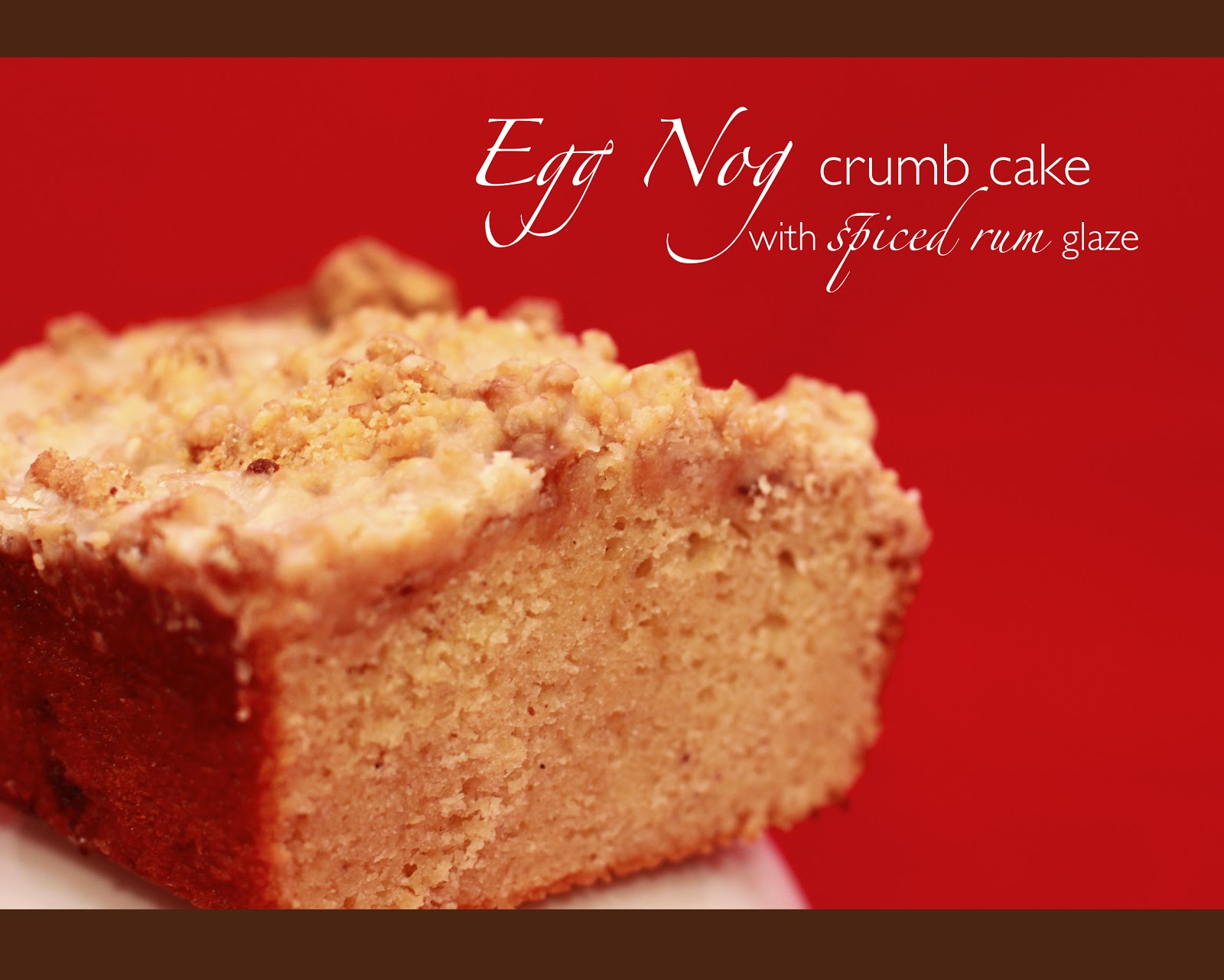 Homemade By Holman Eggnog Crumb Cake