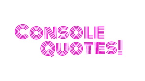 Console quotes.