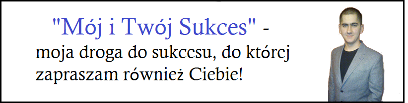 "Mój i Twój sukces" | Jak osiągnąć sukces? | osiąganie celów