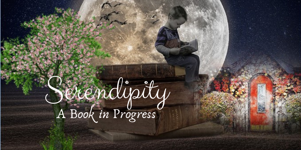 Serendipity: A Book in Progress
