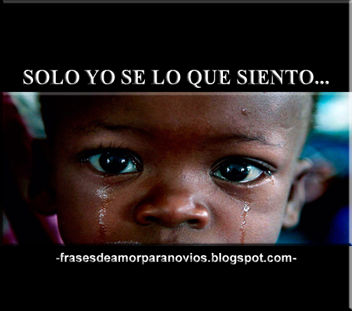 Frases de Amor para Novios: SOLO YO SE LO QUE SIENTO... Frases de Amor para Novios: SOLO YO SE LO QUE SIENTO...