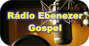              Rádio      Ebenezer      Gospel