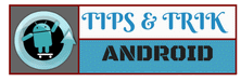 Tips Trik Android