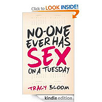 No-One Ever Has Sex On A Tuesday by Tracy Bloom 99p