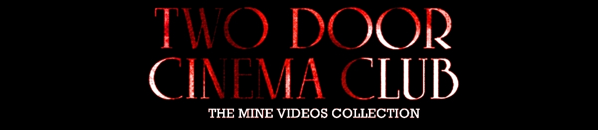 Two Door Cinema Club : The Mine Video Collection