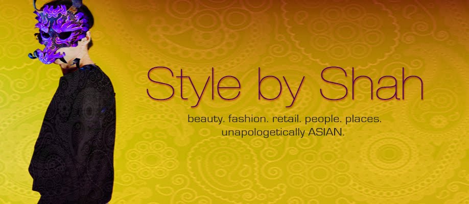 Style by Shah - The Asian Fashion Journal