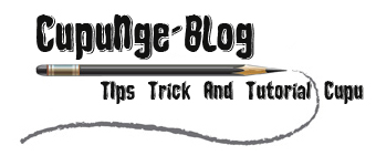 CupuNge-BLog -  Just Share Informasi Tips Dan Trick
