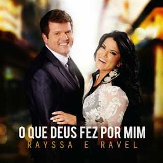 Rayssa e Ravel - O Que Deus Fez Por Mim - 2013