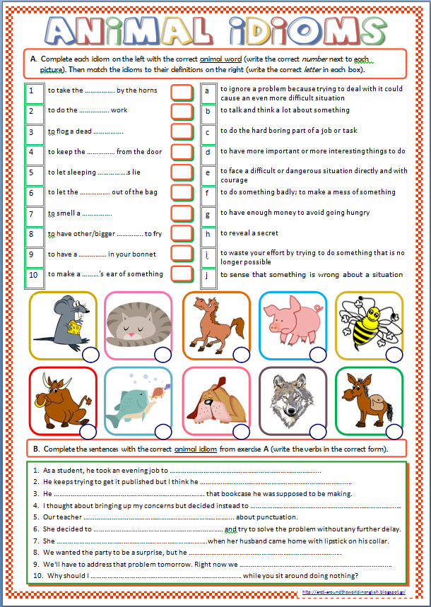 Printables Idioms Worksheet around the world in english animal idioms worksheet students first complete with correct words and then they match to their definitions finally use sa