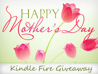 {G!veaway} Mothers Day Kindle Fire!