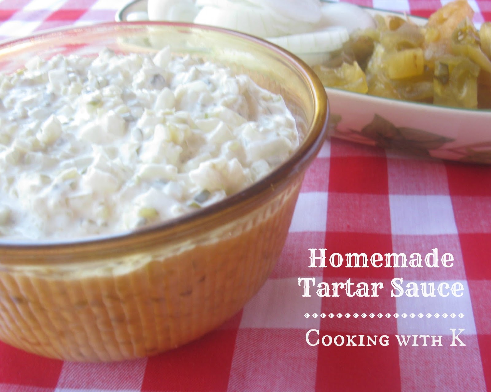 Cooking with K Homemade Tartar Sauce Is Sure To Compliment Southern