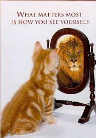 What do you see when you look in the mirror?