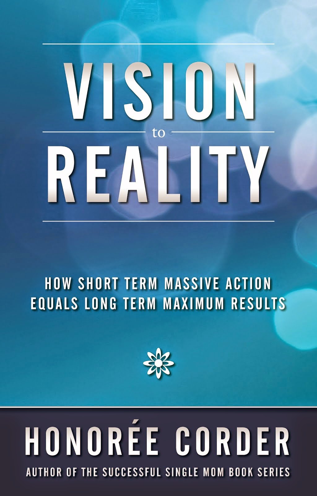 Check out Honorée Corder's Newest Book: Vision to Realty