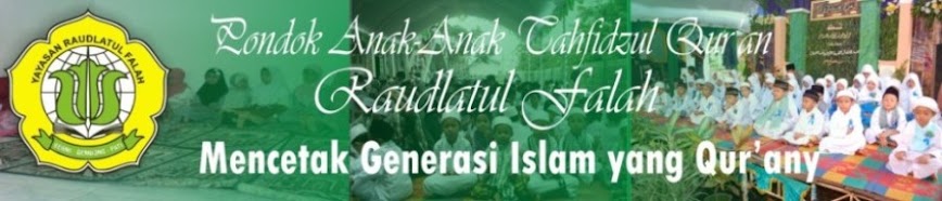 PONDOK ANAK TAHFIDZUL QUR'AN RAUDLATUL FALAH