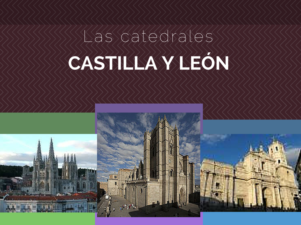 Las catedrales en Castilla y León