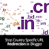 I will learn you How to Stop Country Specific URL Redirection in Blogger