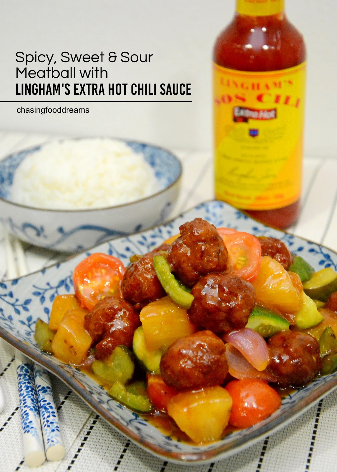 CHASING FOOD DREAMS Recipe Spicy, Sweet & Sour Meatballs with Lingham