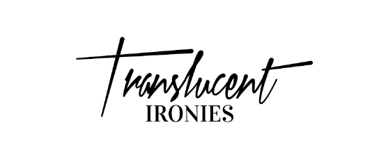 Translucent-Ironies