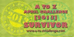 A to Z Challenge 2013 Survivor