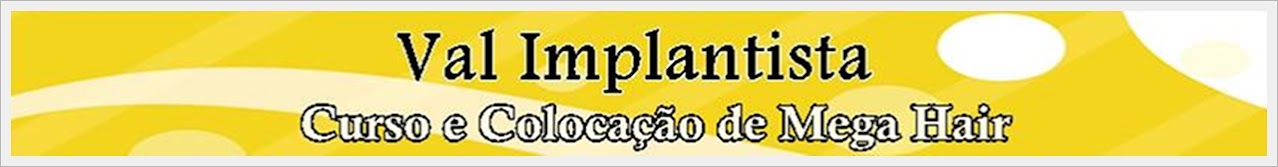 Val Implantista - Megahair Campo Grande – RJ Ambiente familiar com ar-condicionado e wi-fi liberado