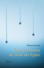 Clique no ícone para adquirir o livro "Os Três Choros de José do Egito"