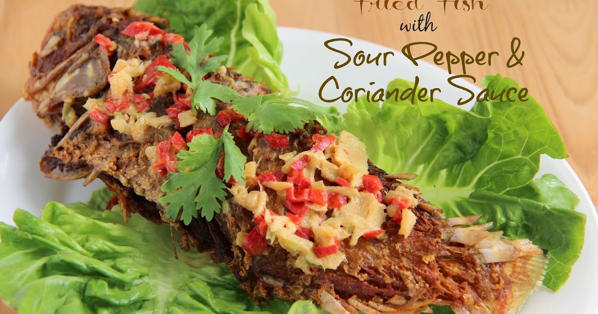 BitterSweetSpicy Fried Fish with Sour Pepper & Coriander Sauce