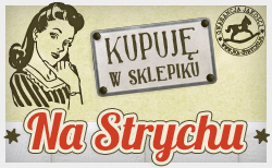 Kupuję ,, Na Strychu,,