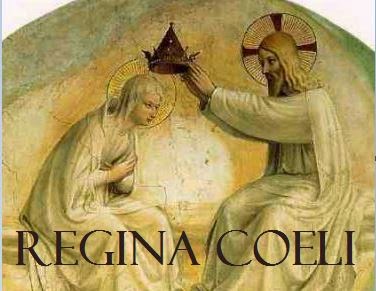 REGINA COELI - during the EASTER SEASON - Prayed morning, noon and night in place of the Angelus
