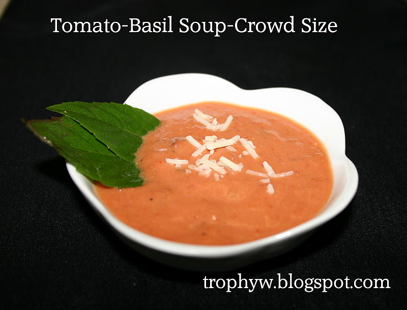 Tales of a Trophy Wife Tomato Basil soupCrowd Size